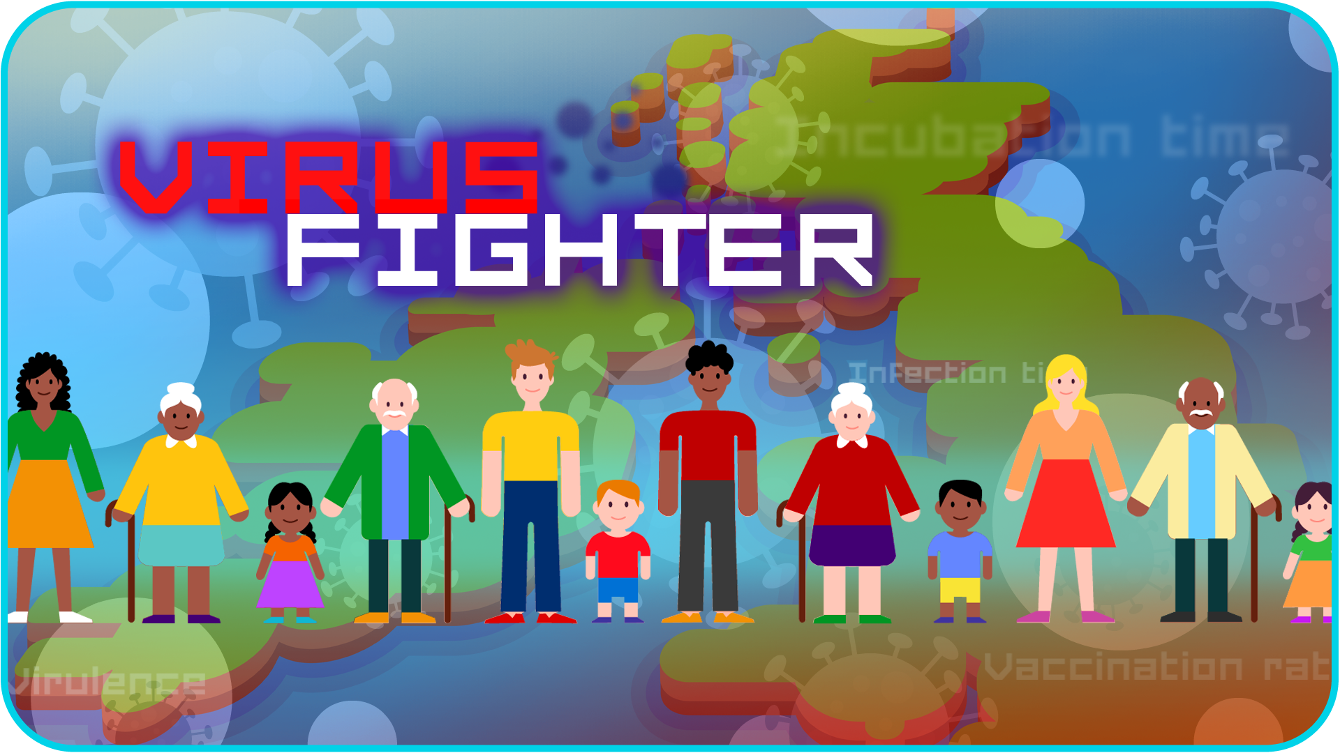 The image is of a tilted UK map with a banner of cartoon people of a range of appearances, and large virus shapes dotted around the image. The words Virus Fighter are in the top left corner.